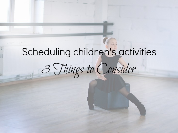 Things to consider when scheduling children's activities